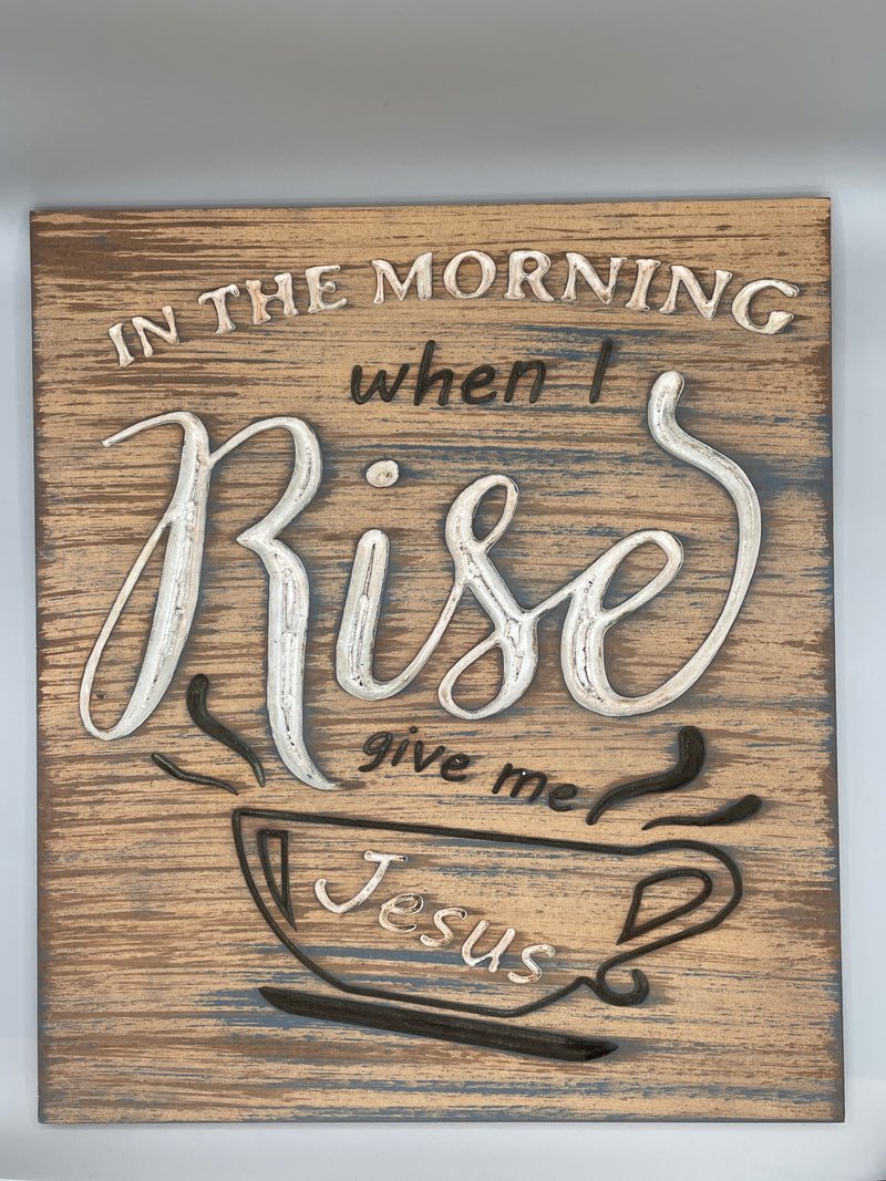 When I Rise give me Jesus